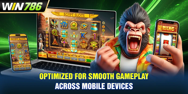 Optimized for smooth gameplay across mobile devices