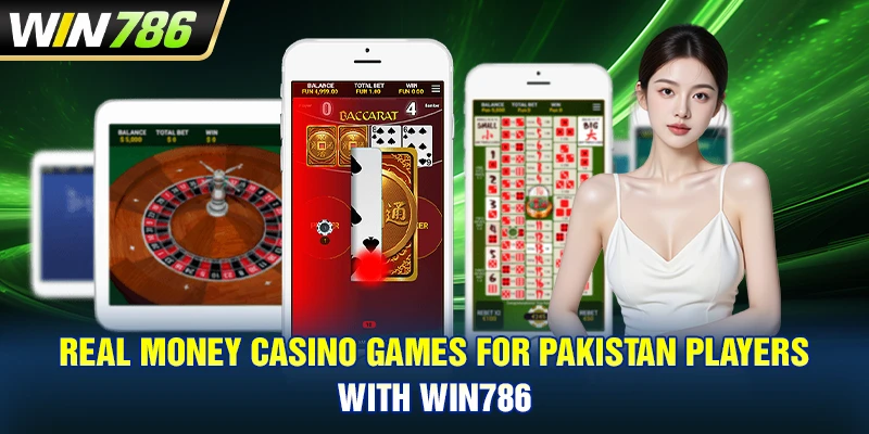 Real Money Casino Games For Pakistan Players With WIN786