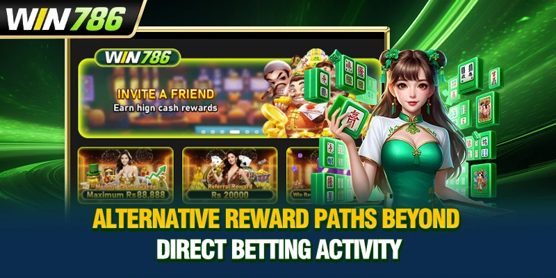 Alternative reward paths beyond direct betting activity