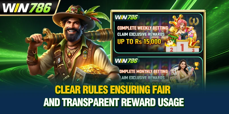 Clear rules ensuring fair and transparent reward usage