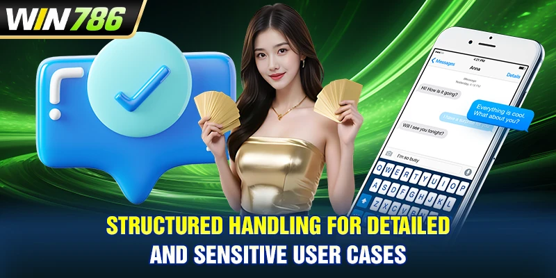Structured handling for detailed and sensitive user cases