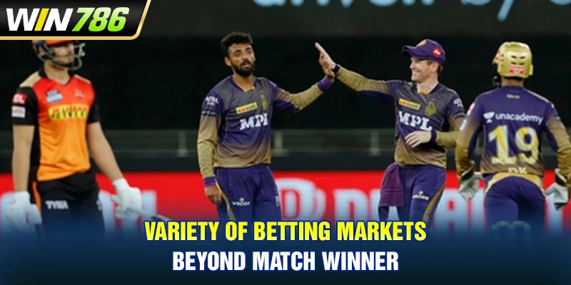 Variety of betting markets beyond match winner